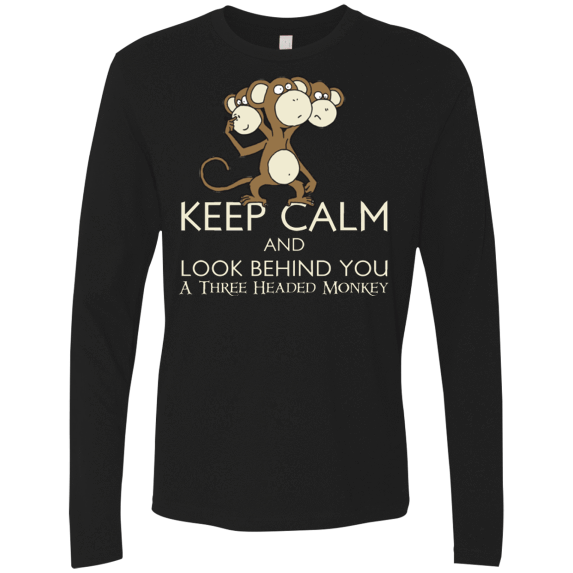 T-Shirts Black / Small Keep Calm & Look Behind You A Three Headed Monkey Men's Premium Long Sleeve