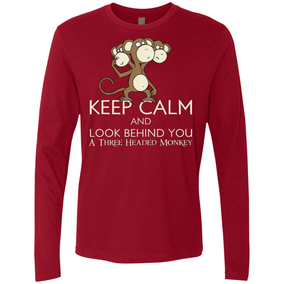 T-Shirts Cardinal / Small Keep Calm & Look Behind You A Three Headed Monkey Men's Premium Long Sleeve