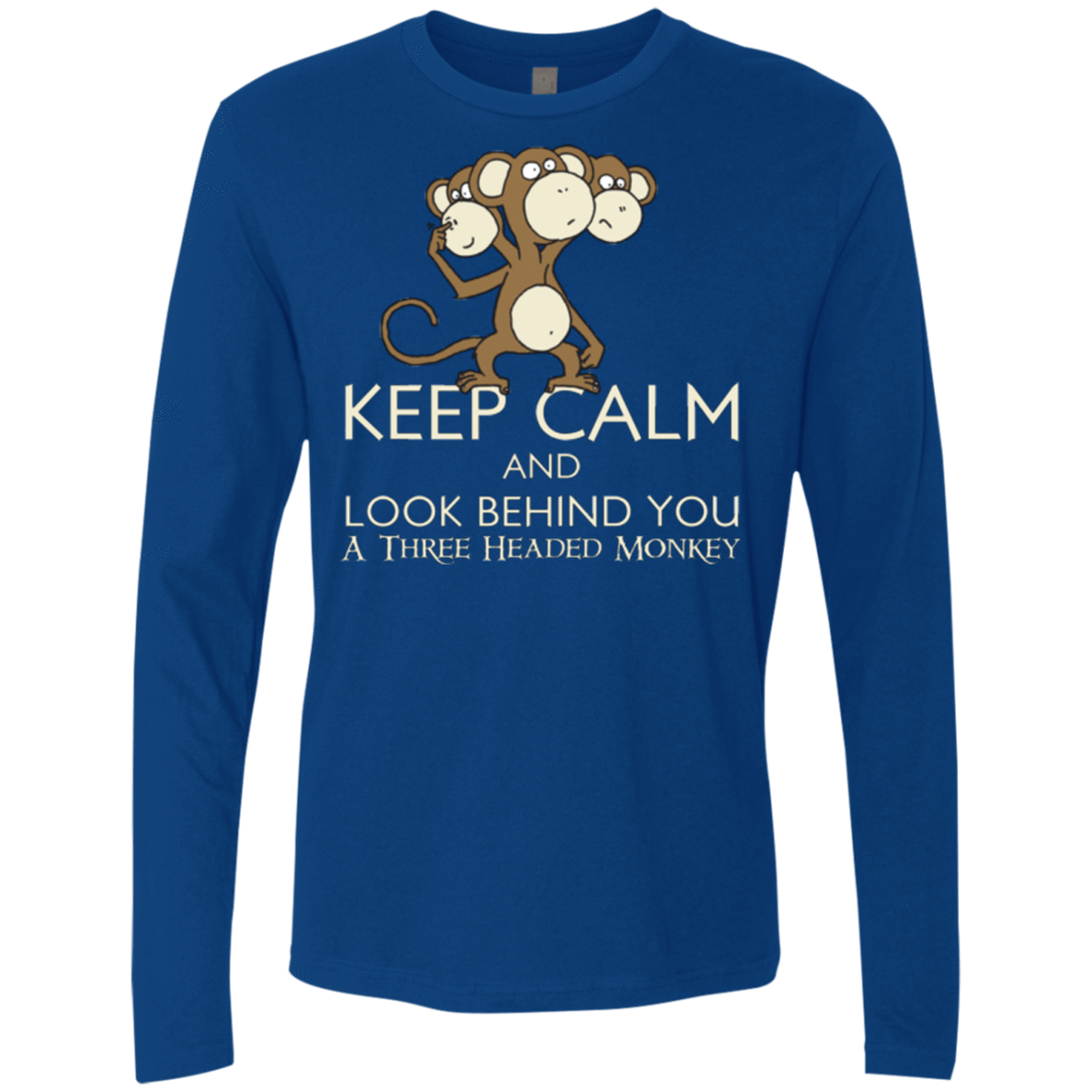 T-Shirts Royal / Small Keep Calm & Look Behind You A Three Headed Monkey Men's Premium Long Sleeve