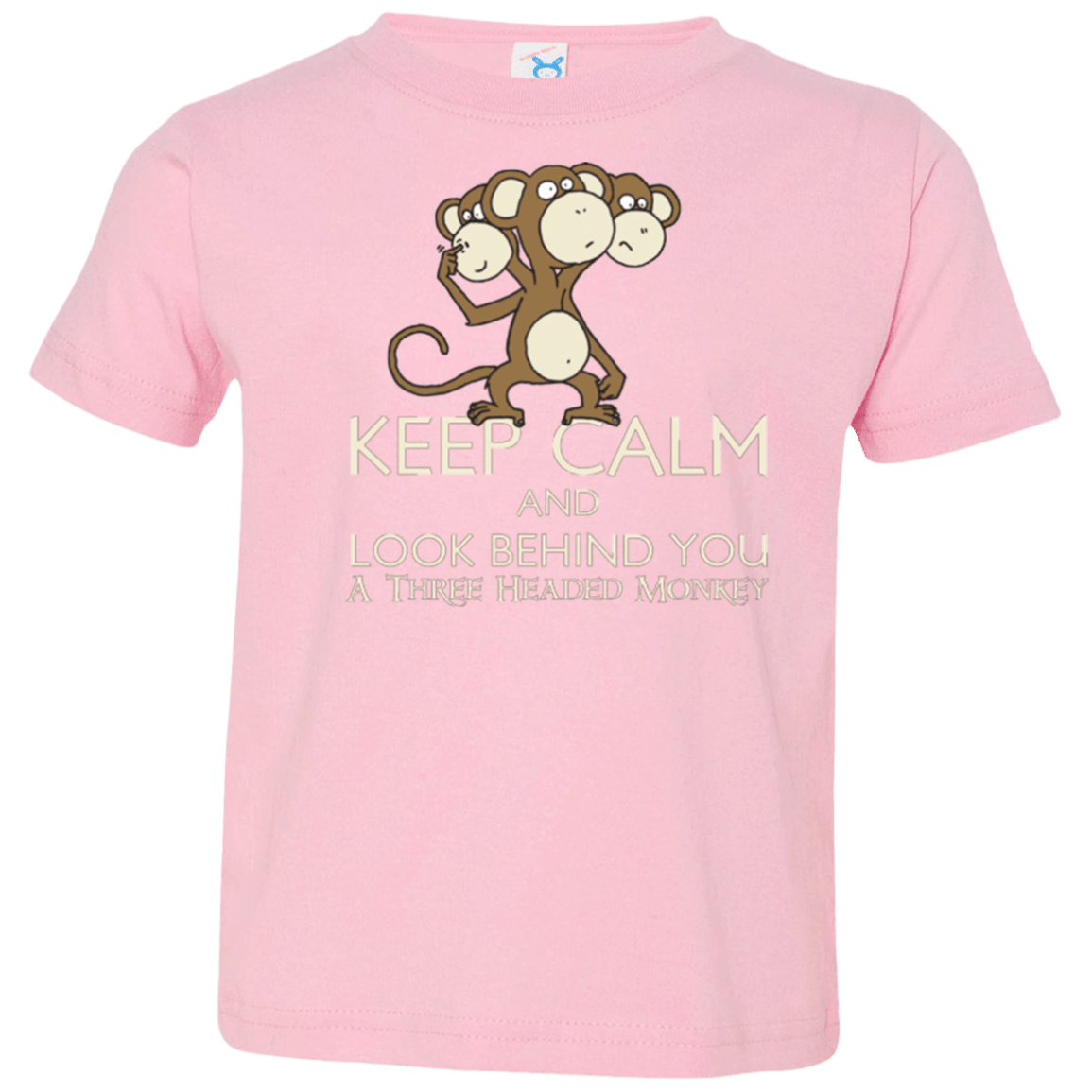 T-Shirts Pink / 2T Keep Calm & Look Behind You A Three Headed Monkey Toddler Premium T-Shirt