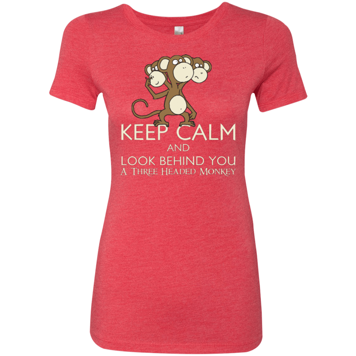 T-Shirts Vintage Red / Small Keep Calm & Look Behind You A Three Headed Monkey Women's Triblend T-Shirt
