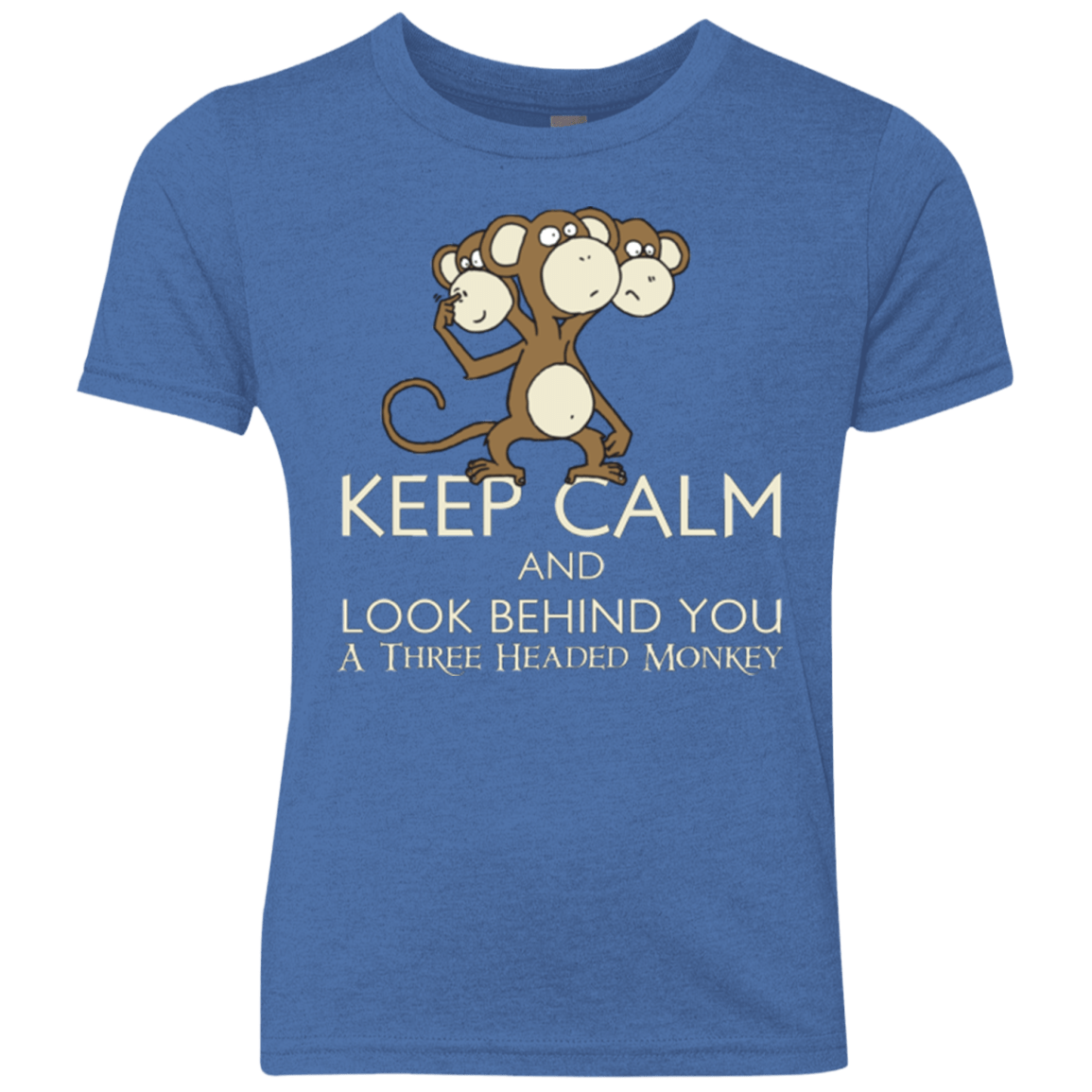 T-Shirts Vintage Royal / YXS Keep Calm & Look Behind You A Three Headed Monkey Youth Triblend T-Shirt