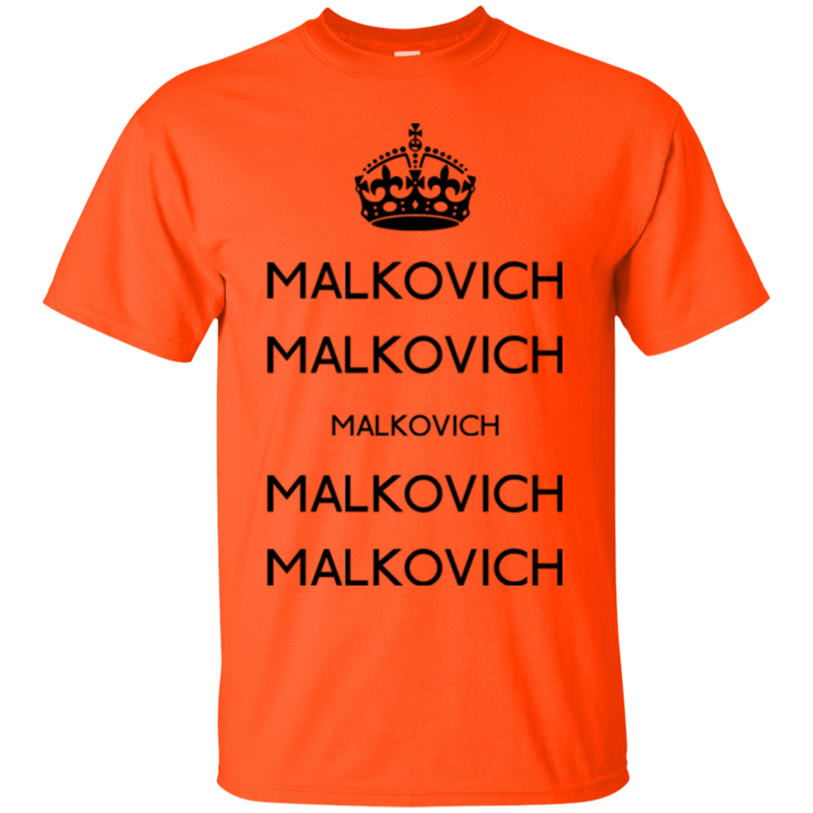 T-Shirts Orange / Small Keep Calm Malkovich T-Shirt