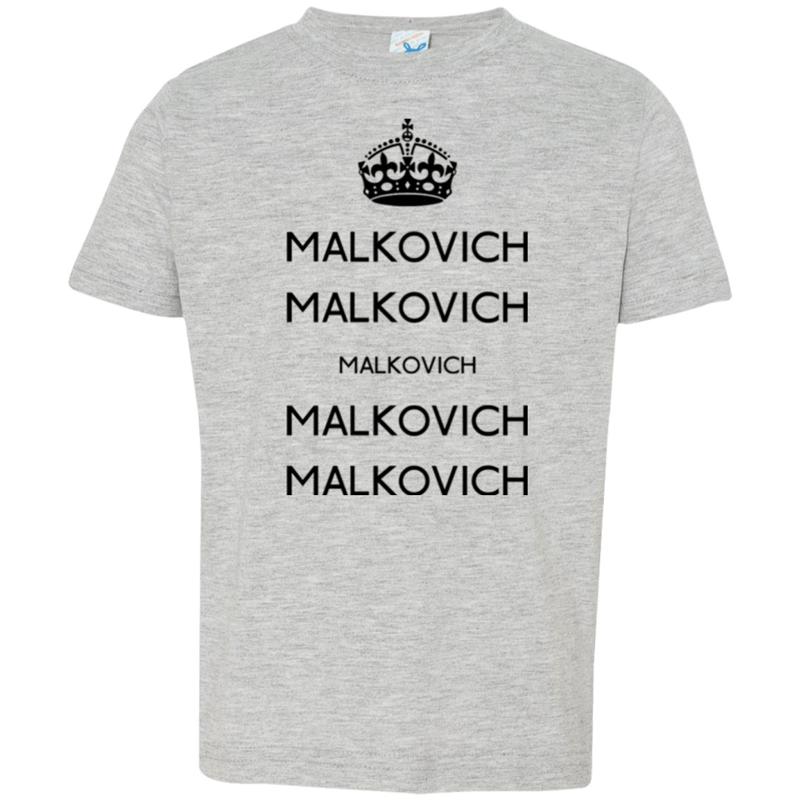 T-Shirts Heather / 2T Keep Calm Malkovich Toddler Premium T-Shirt