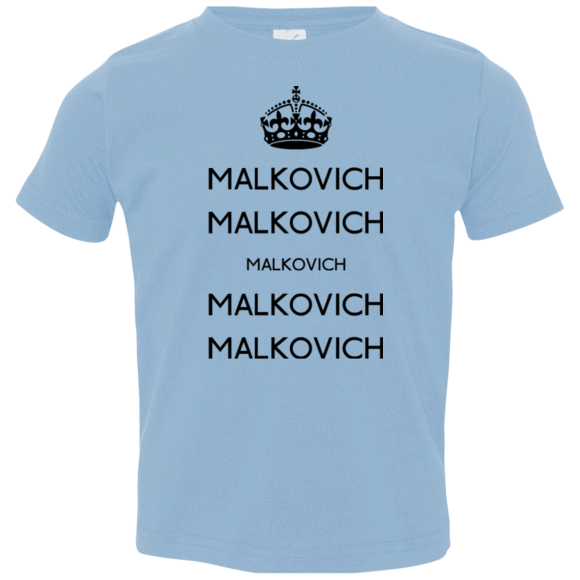 T-Shirts Light Blue / 2T Keep Calm Malkovich Toddler Premium T-Shirt