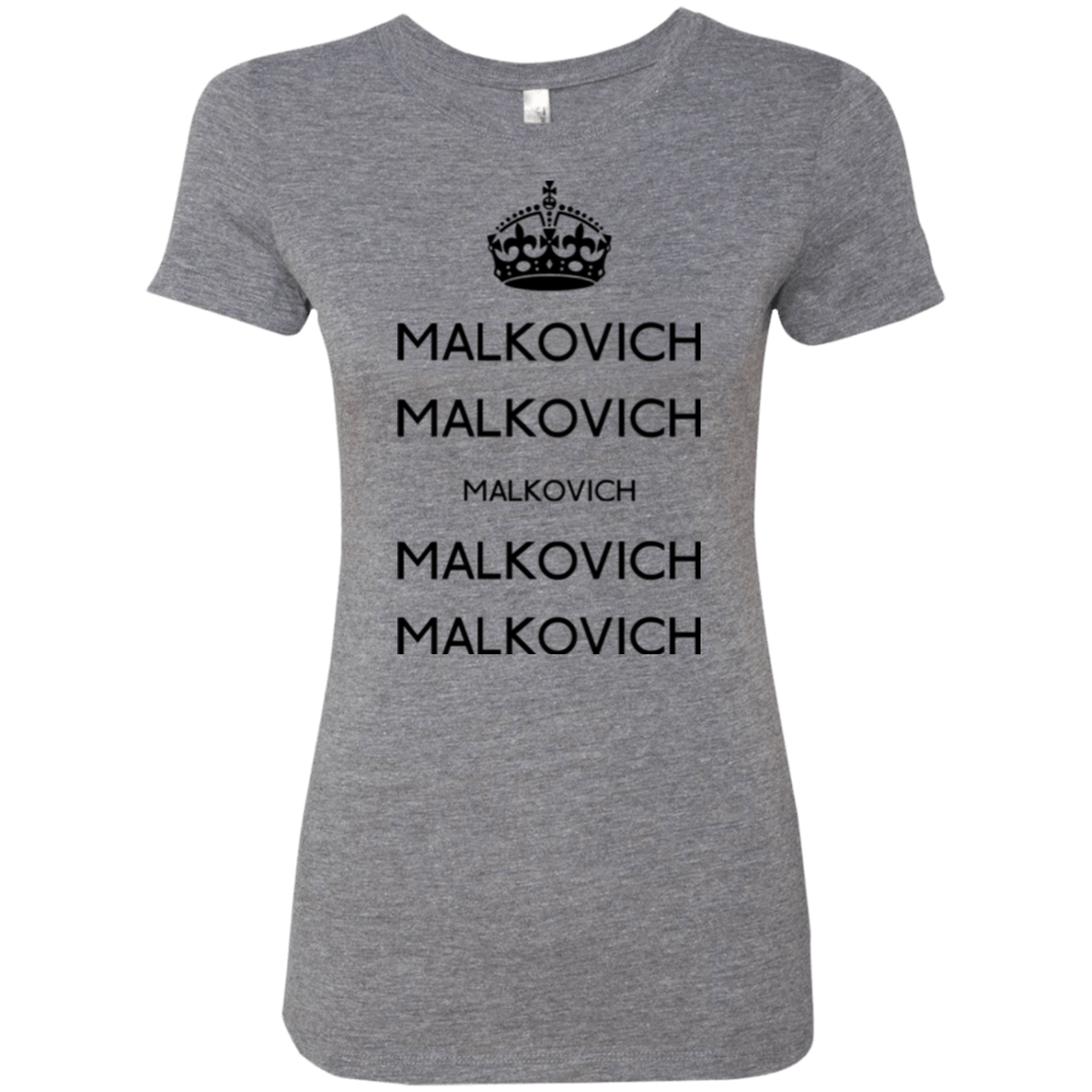 Keep Calm Malkovich Women's Triblend T-Shirt