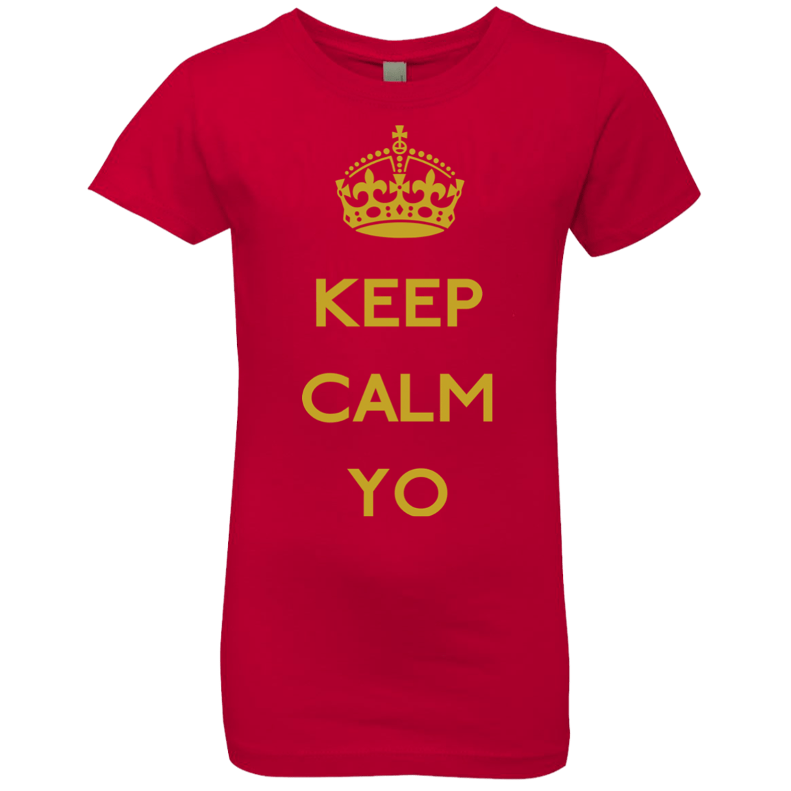 Keep Calm Yo Girls Premium T-Shirt