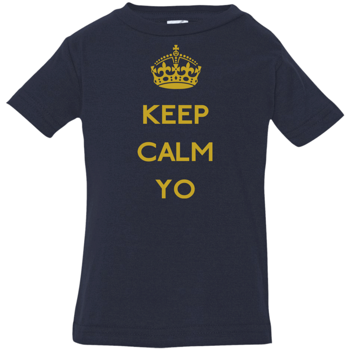 T-Shirts Navy / 6 Months Keep Calm Yo Infant PremiumT-Shirt