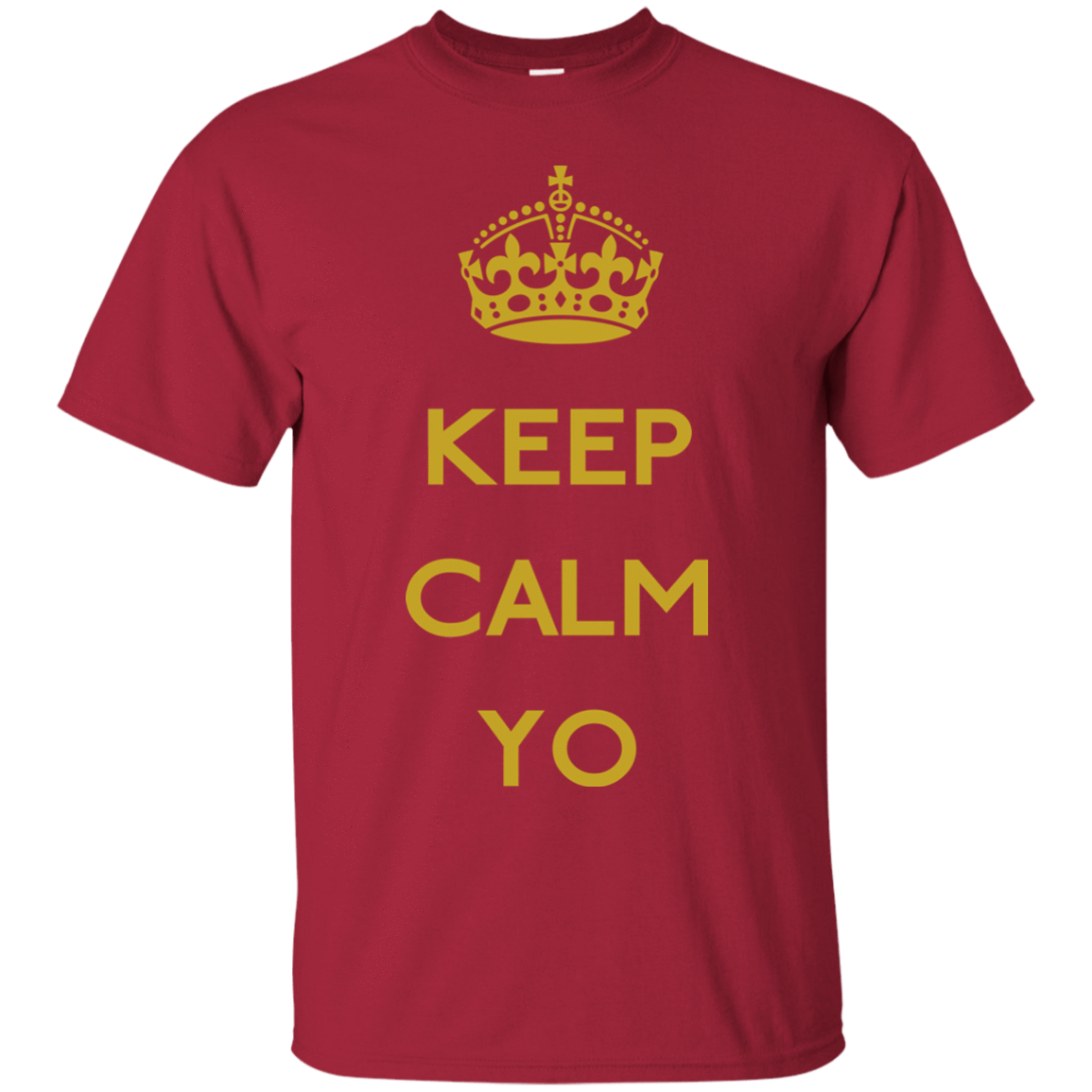 T-Shirts Cardinal / Small Keep Calm Yo T-Shirt