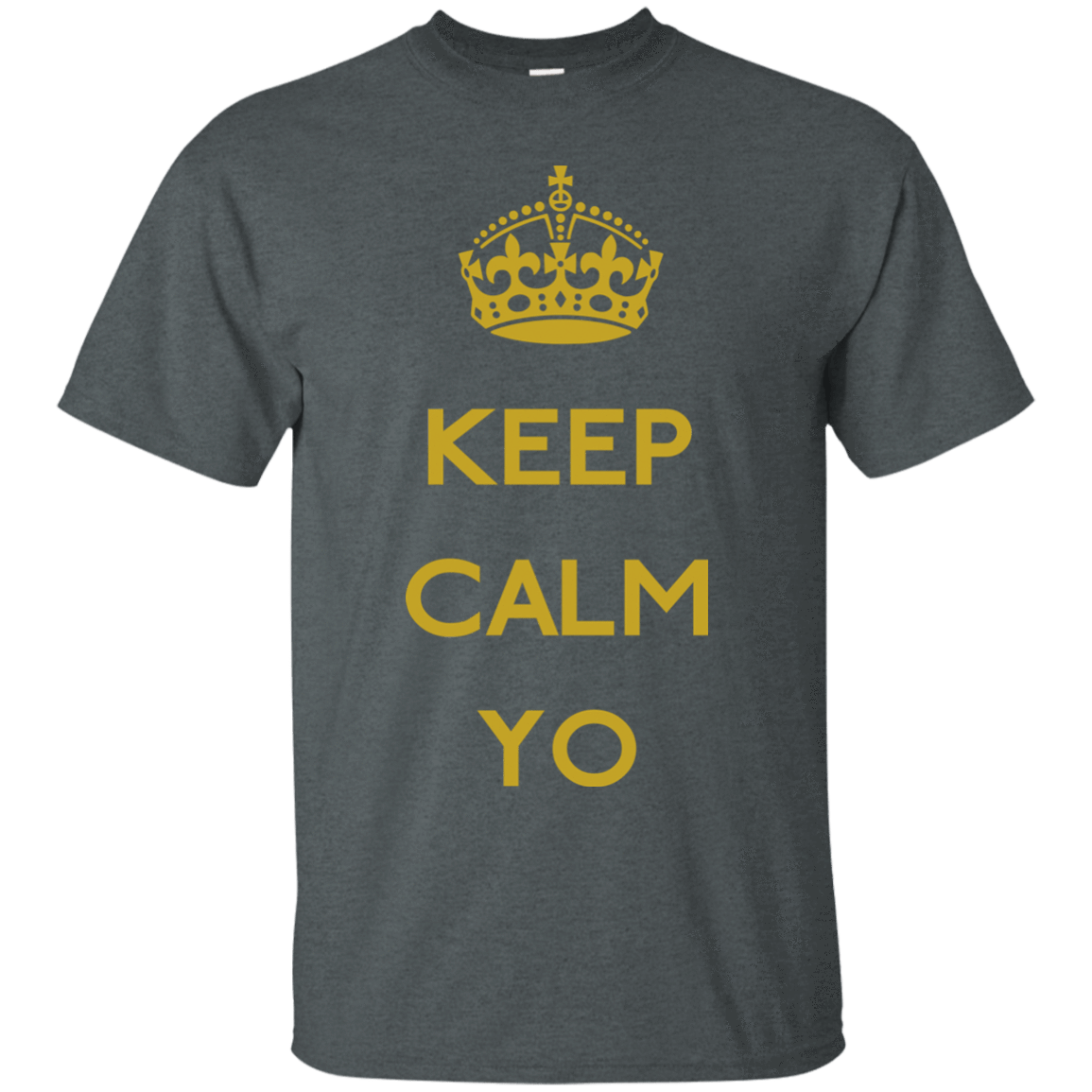 T-Shirts Dark Heather / Small Keep Calm Yo T-Shirt