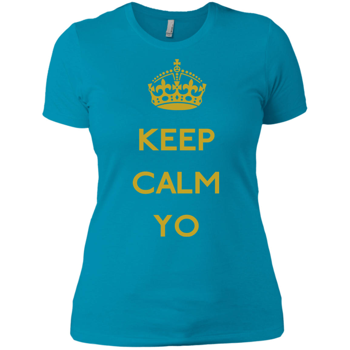 T-Shirts Turquoise / X-Small Keep Calm Yo Women's Premium T-Shirt