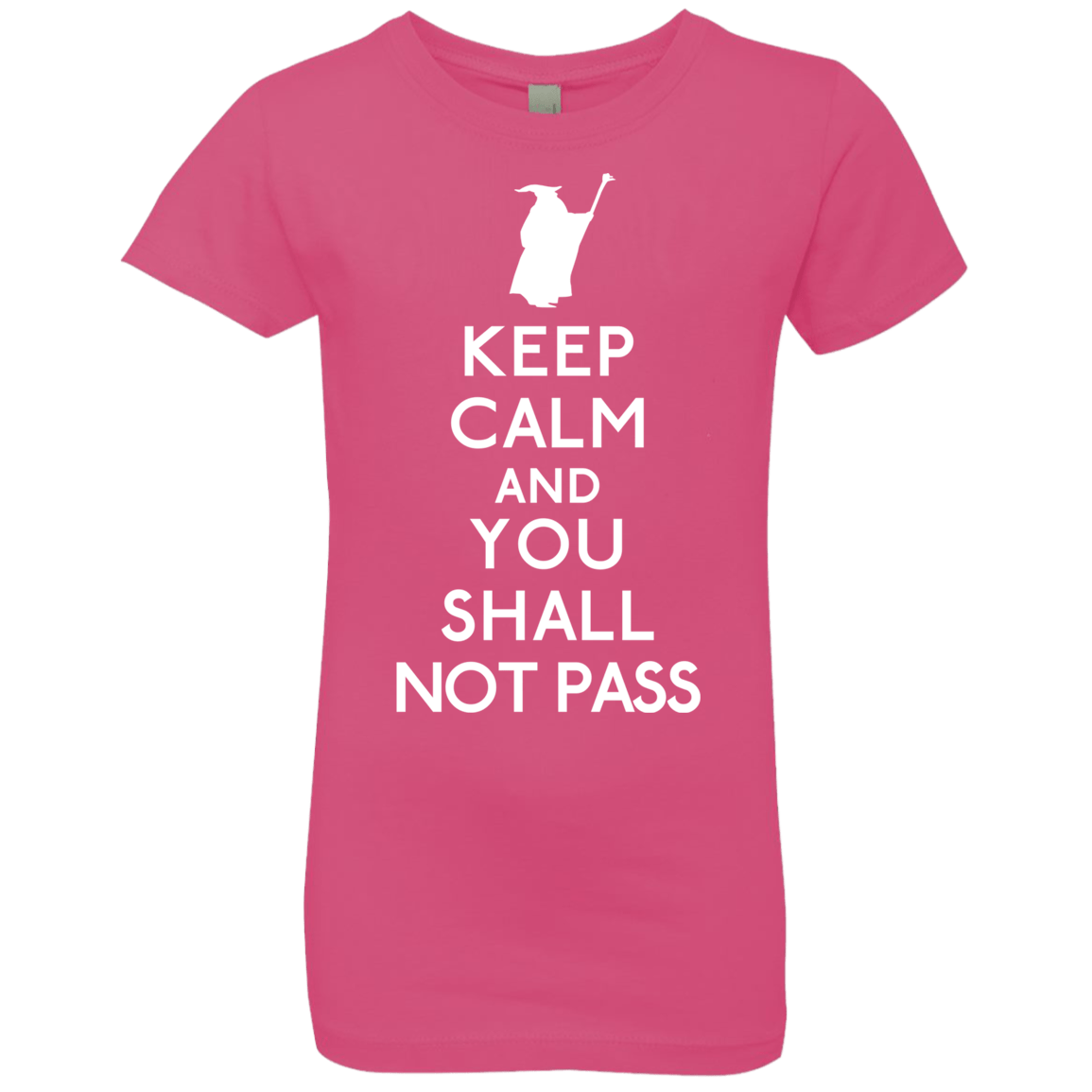 T-Shirts Hot Pink / YXS Keep Calm You Shall Not Pass Girls Premium T-Shirt