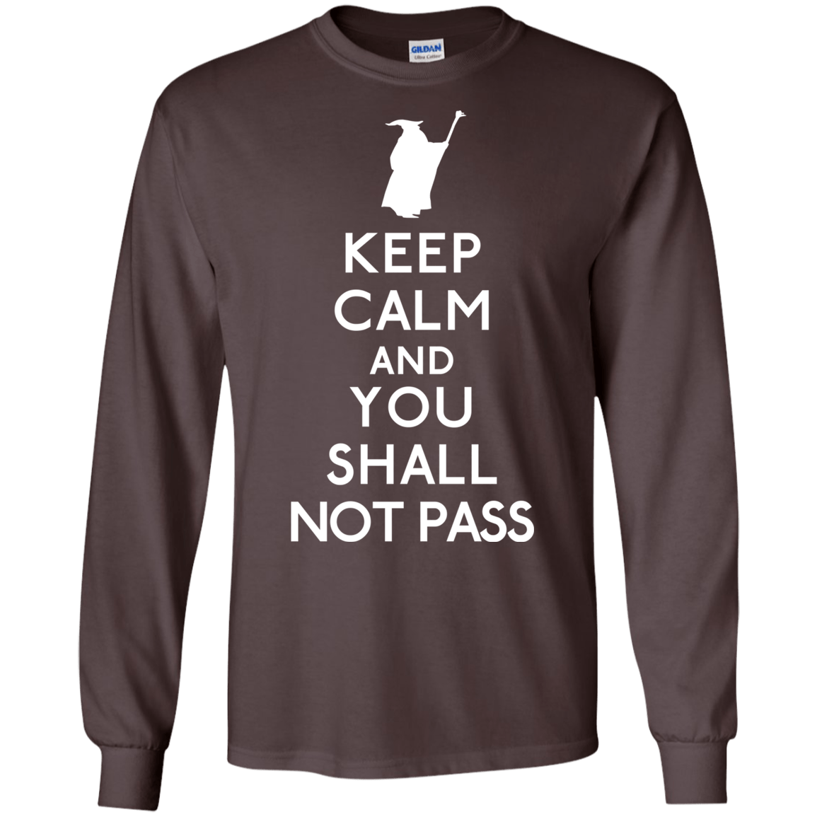 T-Shirts Dark Chocolate / S Keep Calm You Shall Not Pass Men's Long Sleeve T-Shirt
