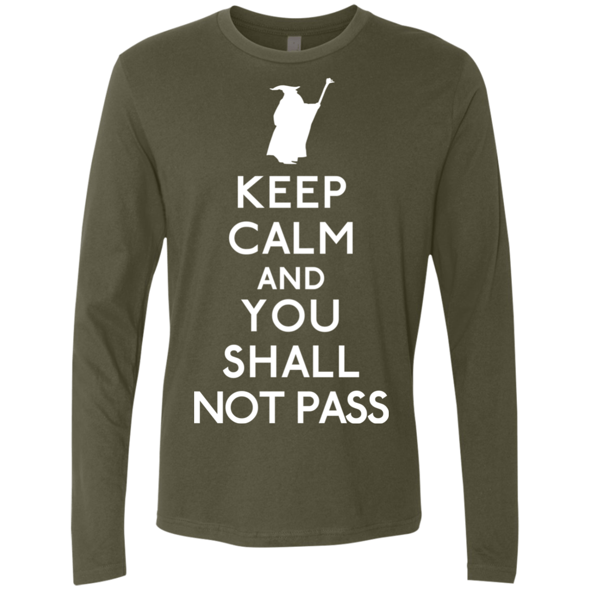 T-Shirts Military Green / S Keep Calm You Shall Not Pass Men's Premium Long Sleeve