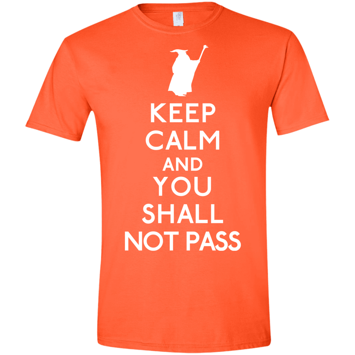 T-Shirts Orange / S Keep Calm You Shall Not Pass Men's Semi-Fitted Softstyle