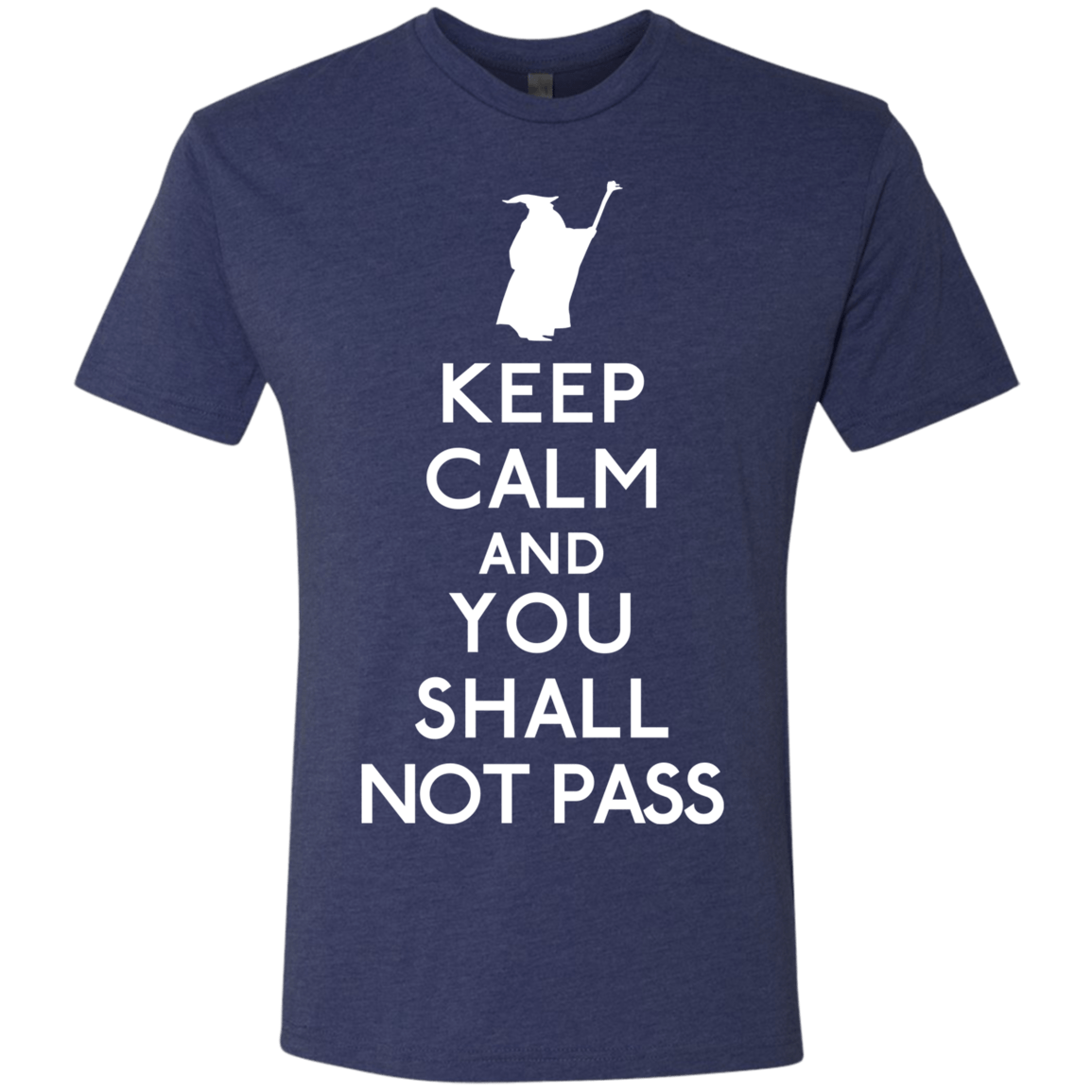 T-Shirts Vintage Navy / S Keep Calm You Shall Not Pass Men's Triblend T-Shirt