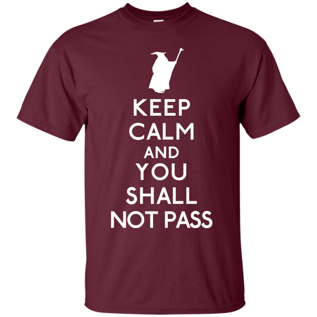 T-Shirts Maroon / S Keep Calm You Shall Not Pass T-Shirt