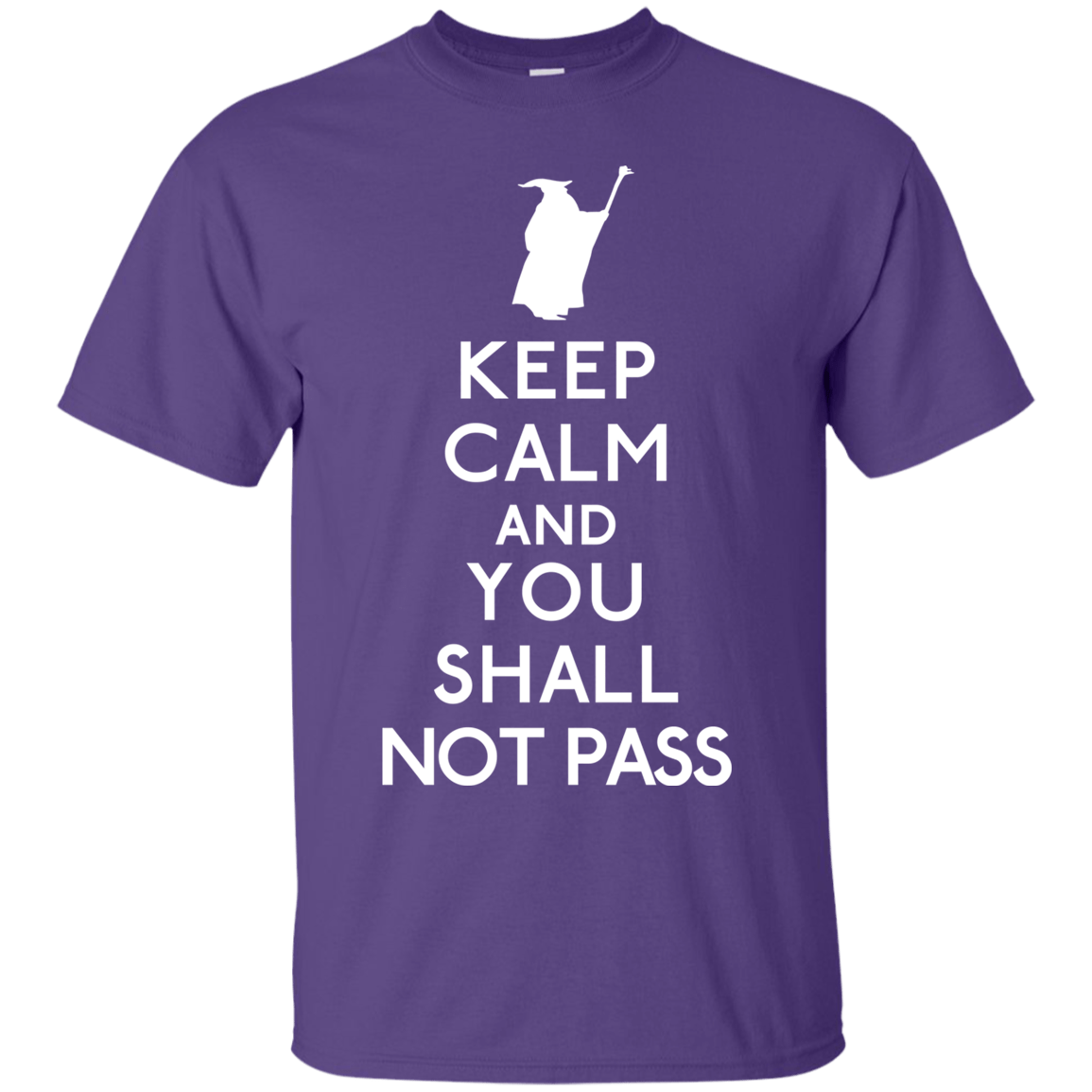 T-Shirts Purple / S Keep Calm You Shall Not Pass T-Shirt