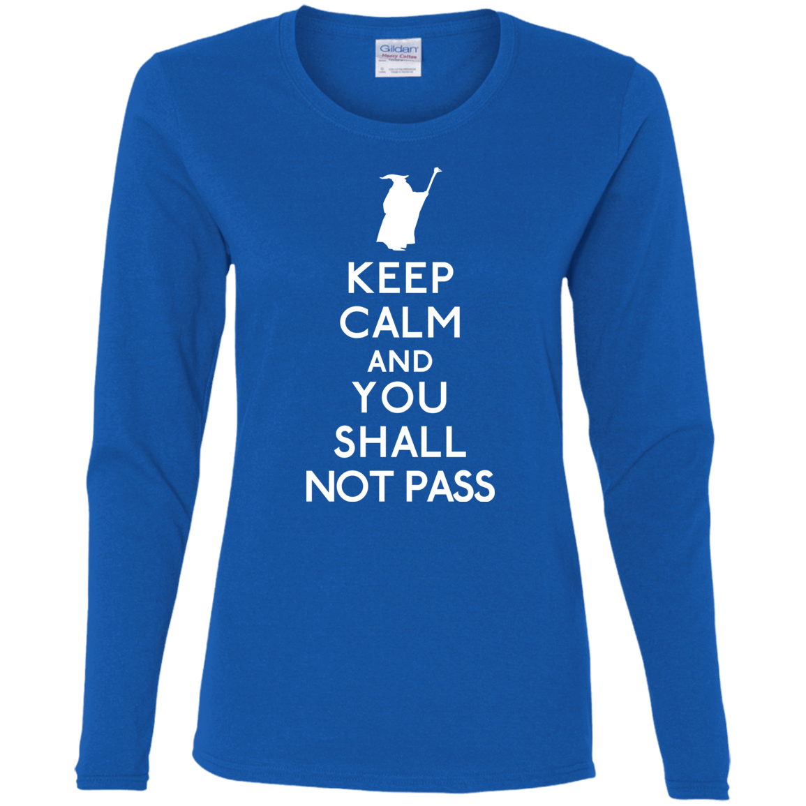 T-Shirts Royal / S Keep Calm You Shall Not Pass Women's Long Sleeve T-Shirt
