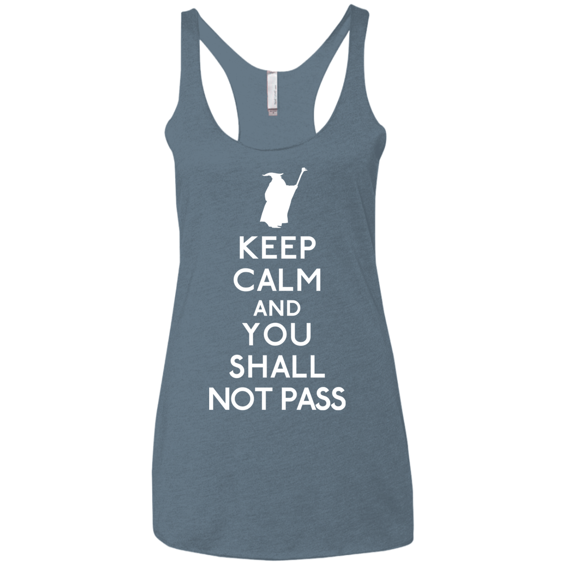 T-Shirts Indigo / X-Small Keep Calm You Shall Not Pass Women's Triblend Racerback Tank