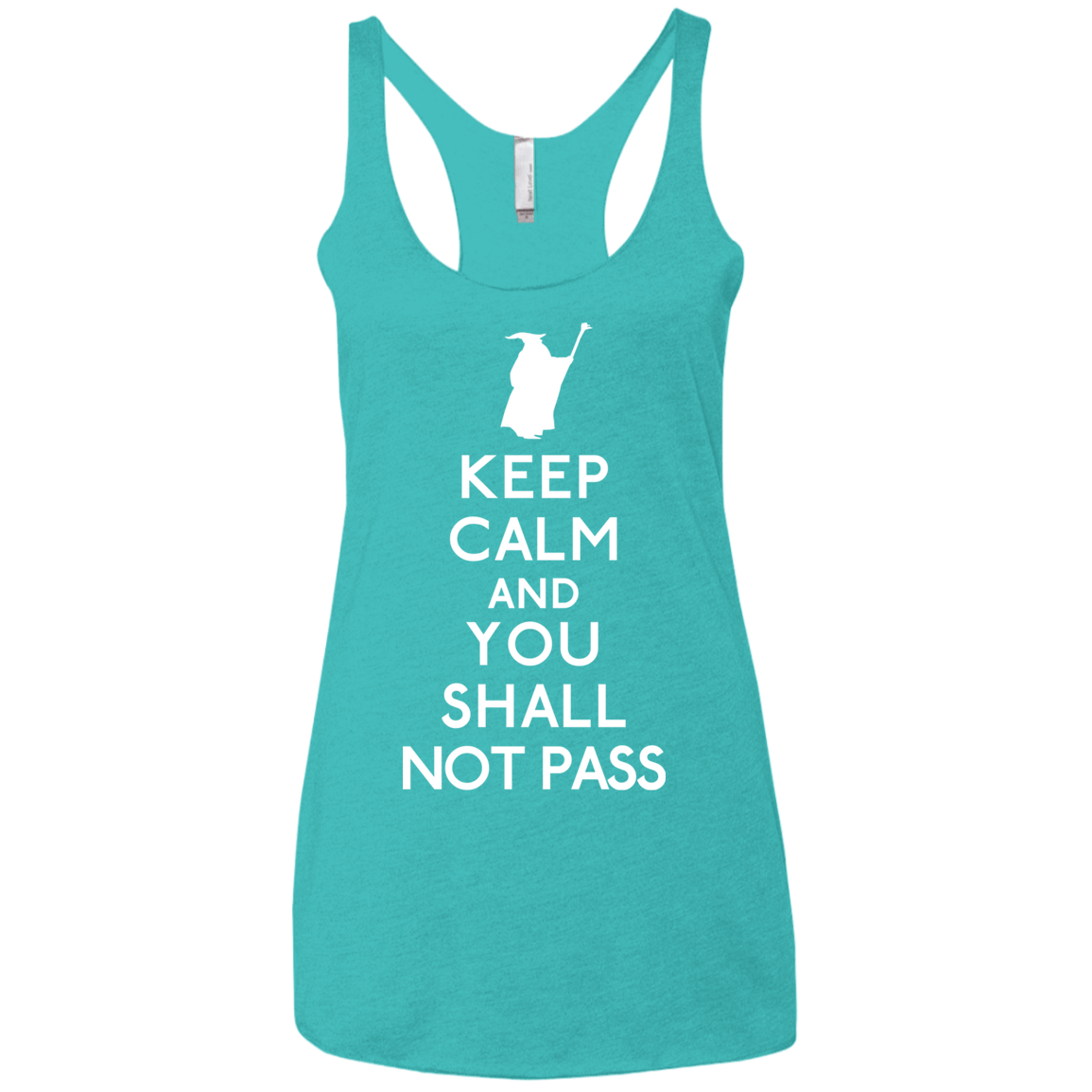 T-Shirts Tahiti Blue / X-Small Keep Calm You Shall Not Pass Women's Triblend Racerback Tank