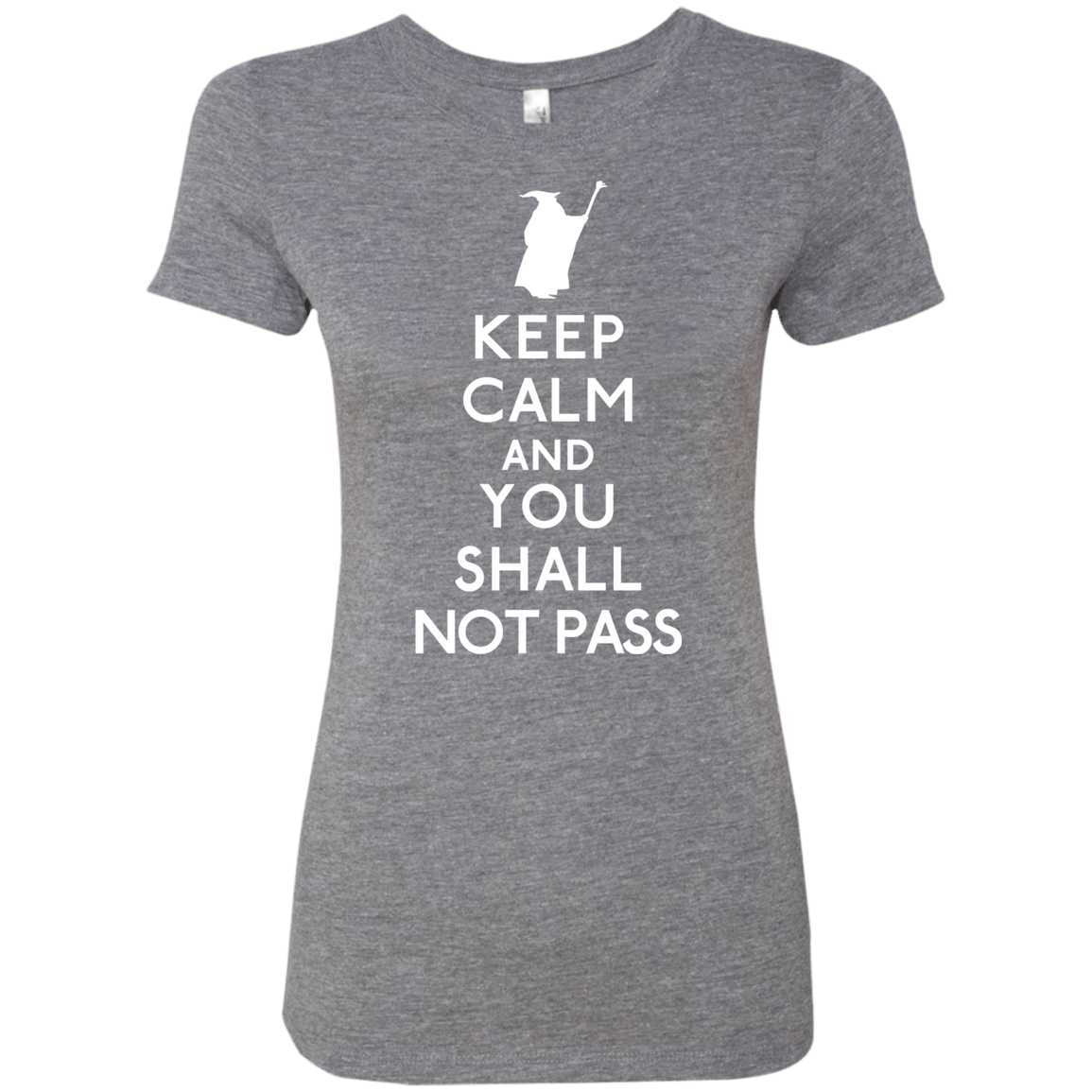 T-Shirts Premium Heather / S Keep Calm You Shall Not Pass Women's Triblend T-Shirt