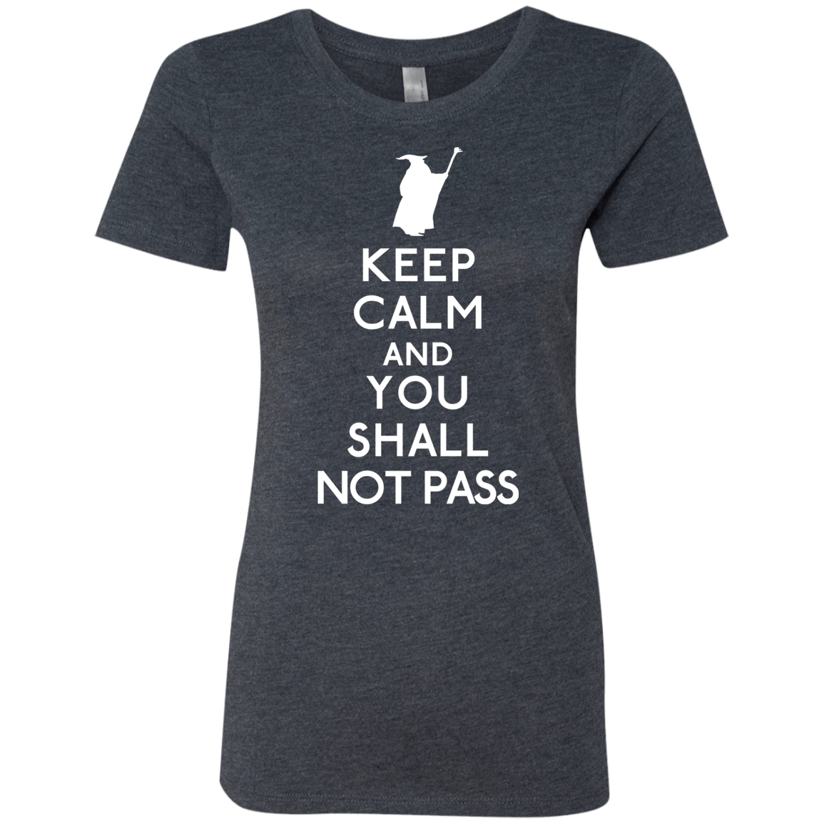 T-Shirts Vintage Navy / S Keep Calm You Shall Not Pass Women's Triblend T-Shirt