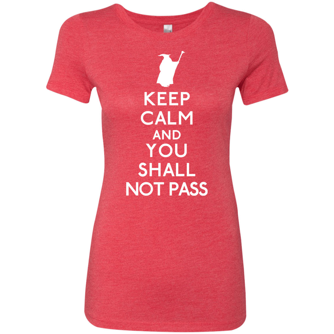T-Shirts Vintage Red / S Keep Calm You Shall Not Pass Women's Triblend T-Shirt