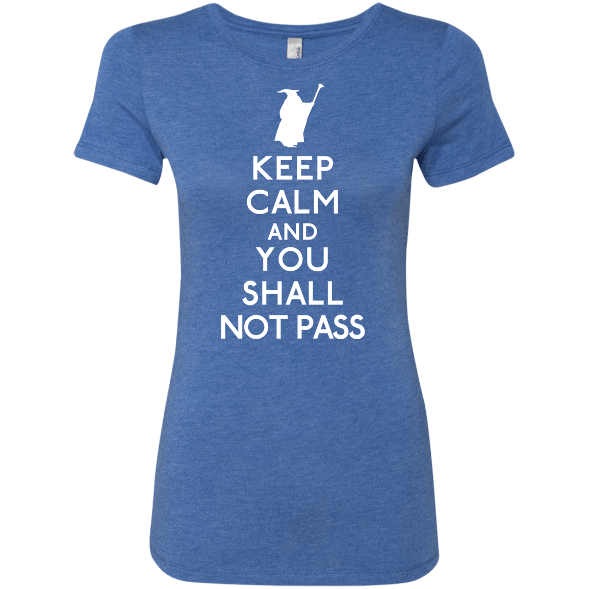 T-Shirts Vintage Royal / S Keep Calm You Shall Not Pass Women's Triblend T-Shirt