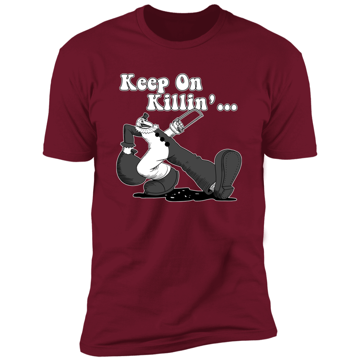 T-Shirts Cardinal / S Keep on Killin Men's Premium T-Shirt