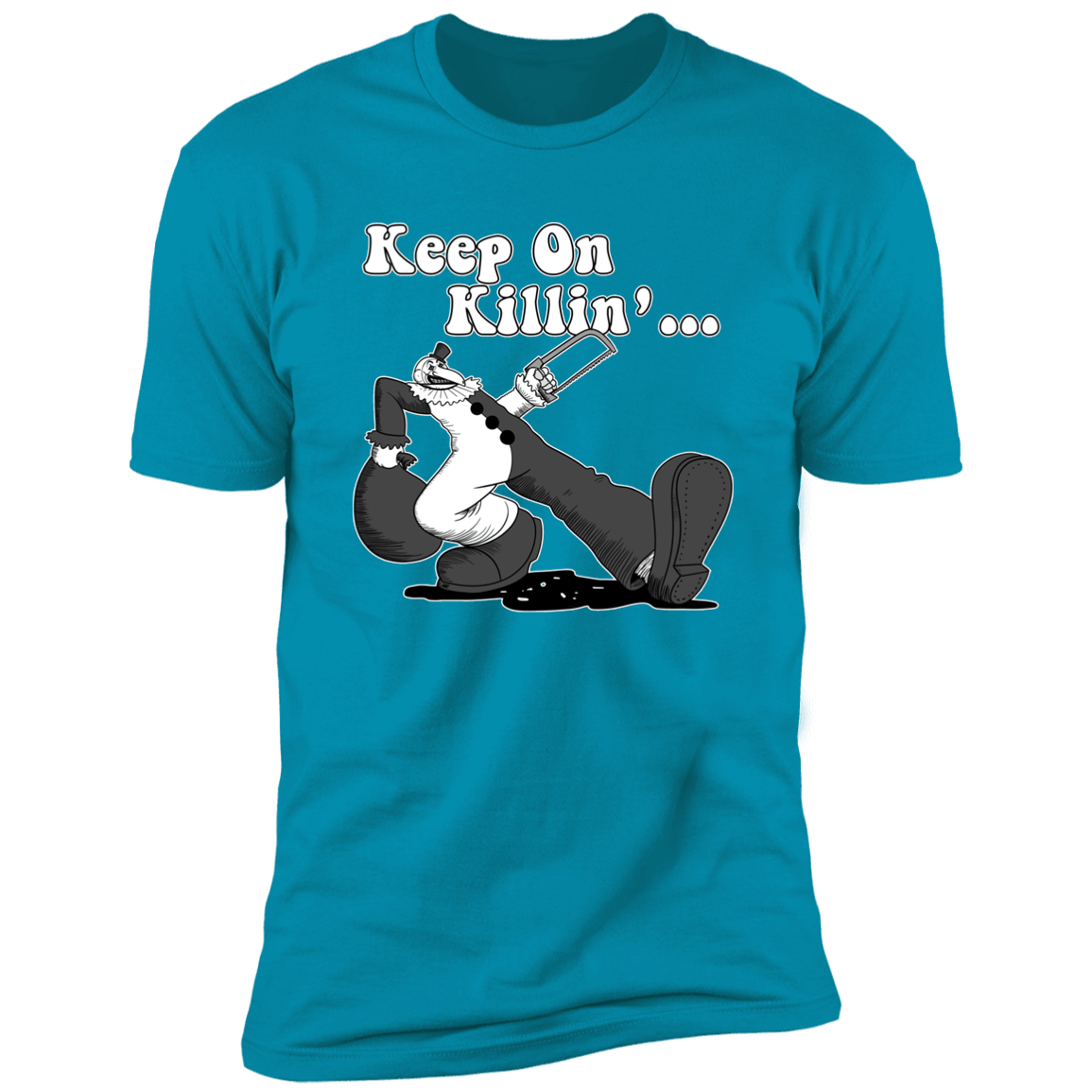 T-Shirts Turquoise / S Keep on Killin Men's Premium T-Shirt