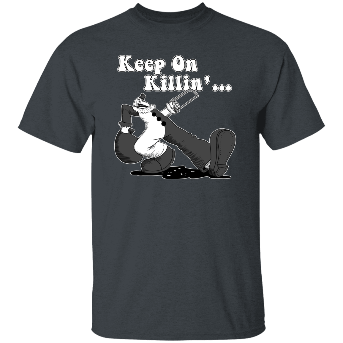 T-Shirts Dark Heather / S Keep on Killin T-Shirt