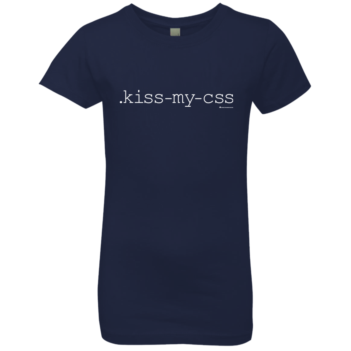 T-Shirts Midnight Navy / YXS Kiss My CSS Girls Premium T-Shirt