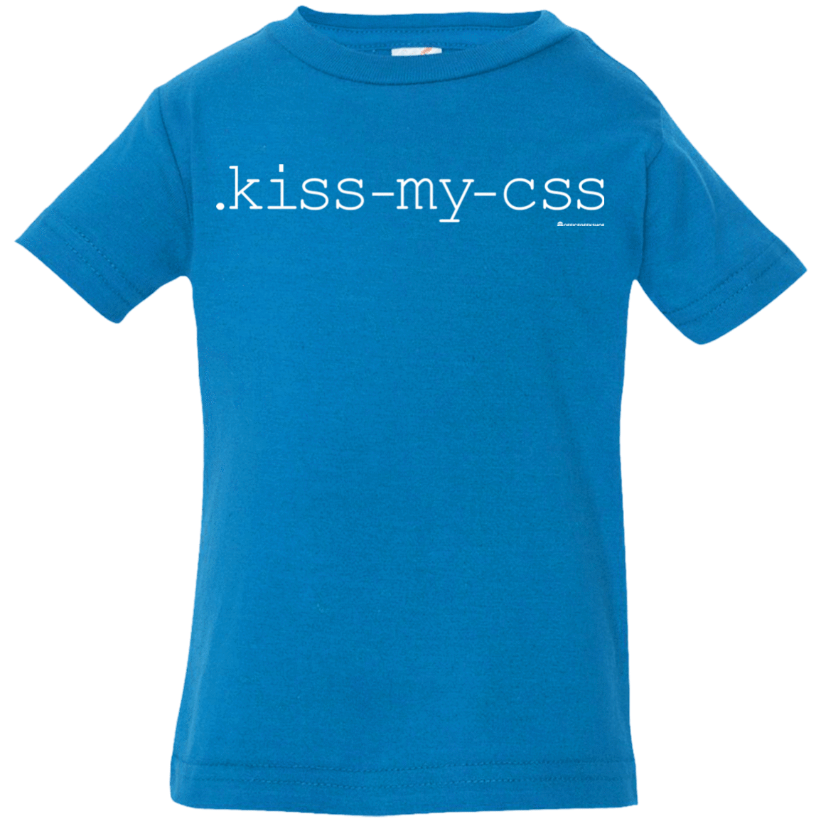 T-Shirts Cobalt / 6 Months Kiss My CSS Infant Premium T-Shirt