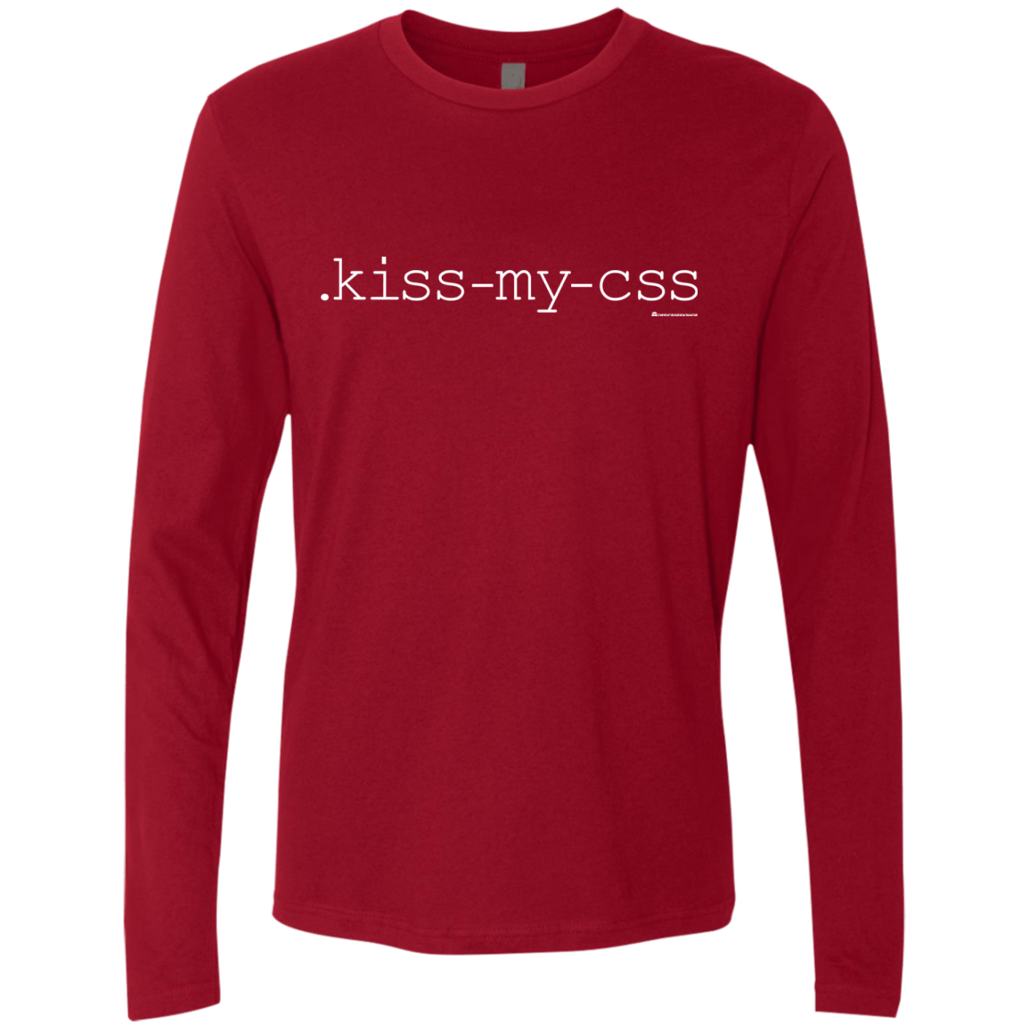 T-Shirts Cardinal / Small Kiss My CSS Men's Premium Long Sleeve
