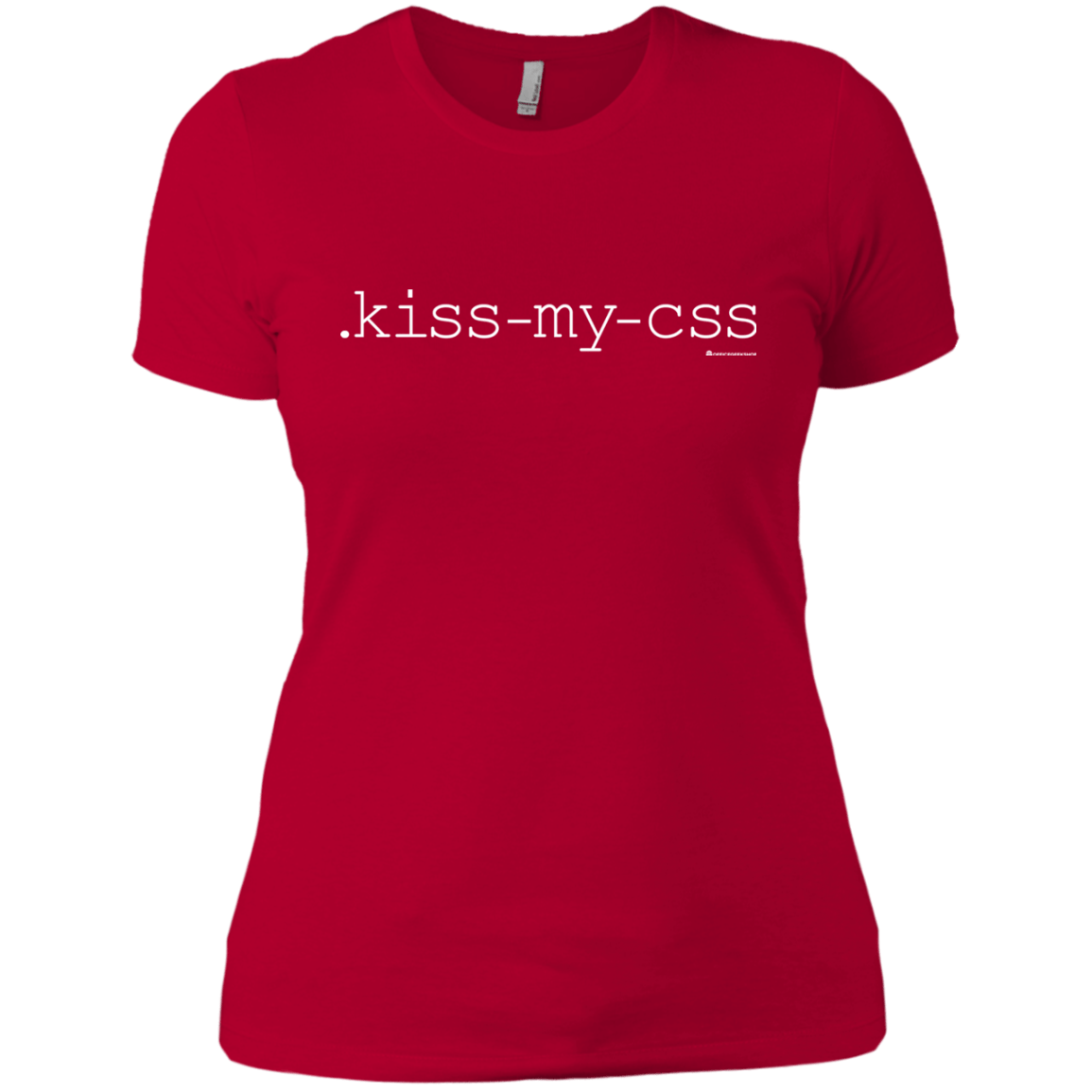 T-Shirts Red / X-Small Kiss My CSS Women's Premium T-Shirt