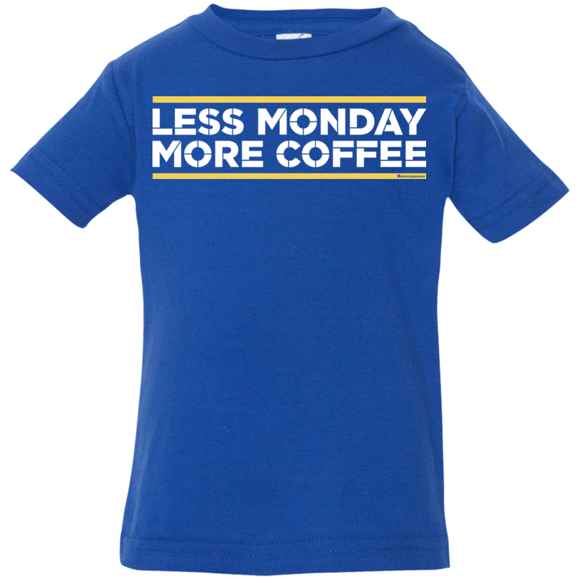 T-Shirts Royal / 6 Months Less Monday More Coffee Infant Premium T-Shirt