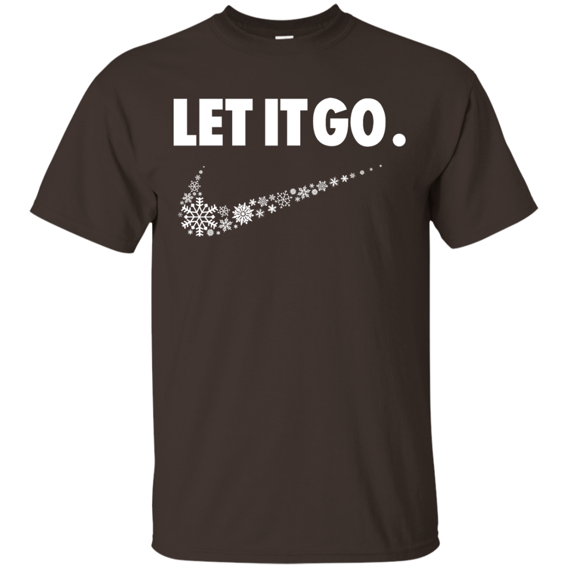 T-Shirts Dark Chocolate / S Let It Go T-Shirt