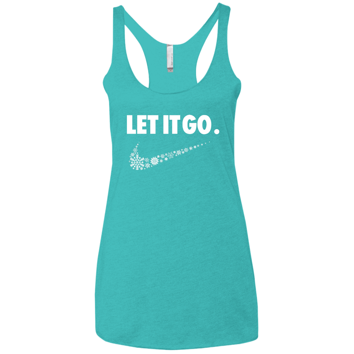 T-Shirts Tahiti Blue / X-Small Let It Go Women's Triblend Racerback Tank
