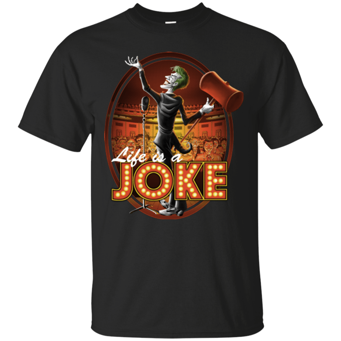 Life Is A Joke T-Shirt