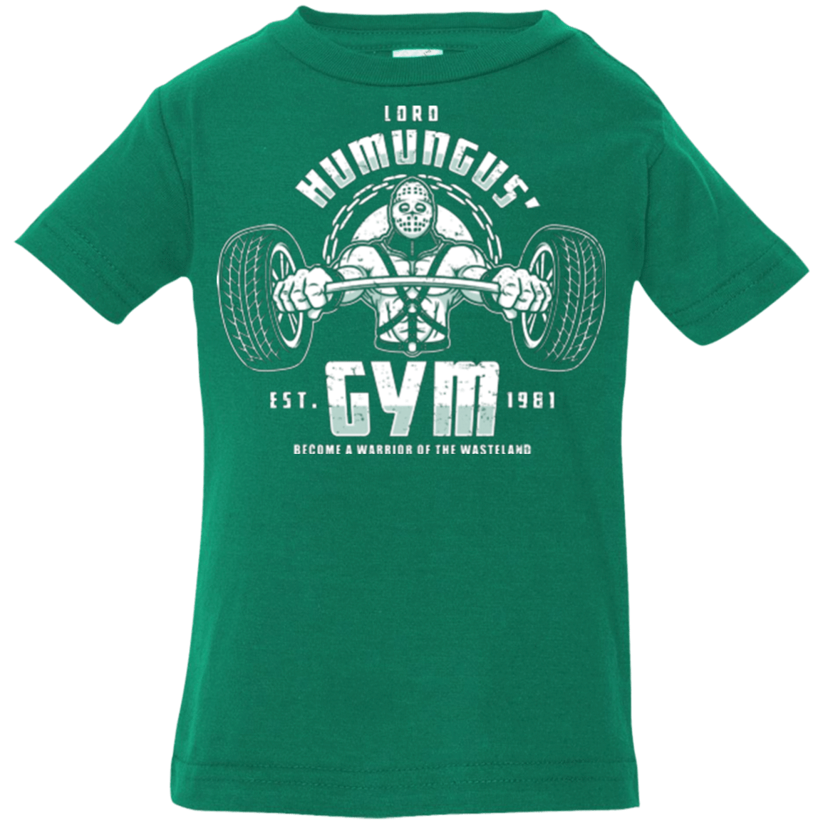 T-Shirts Kelly / 6 Months Lord Humungus' Gym Infant Premium T-Shirt