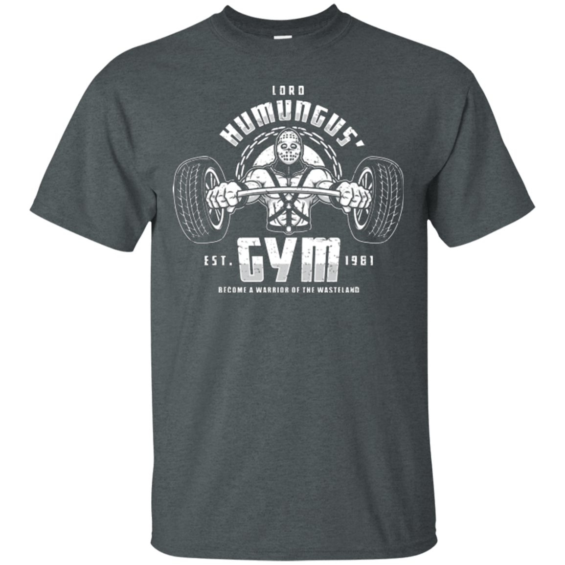 T-Shirts Dark Heather / Small Lord Humungus' Gym T-Shirt