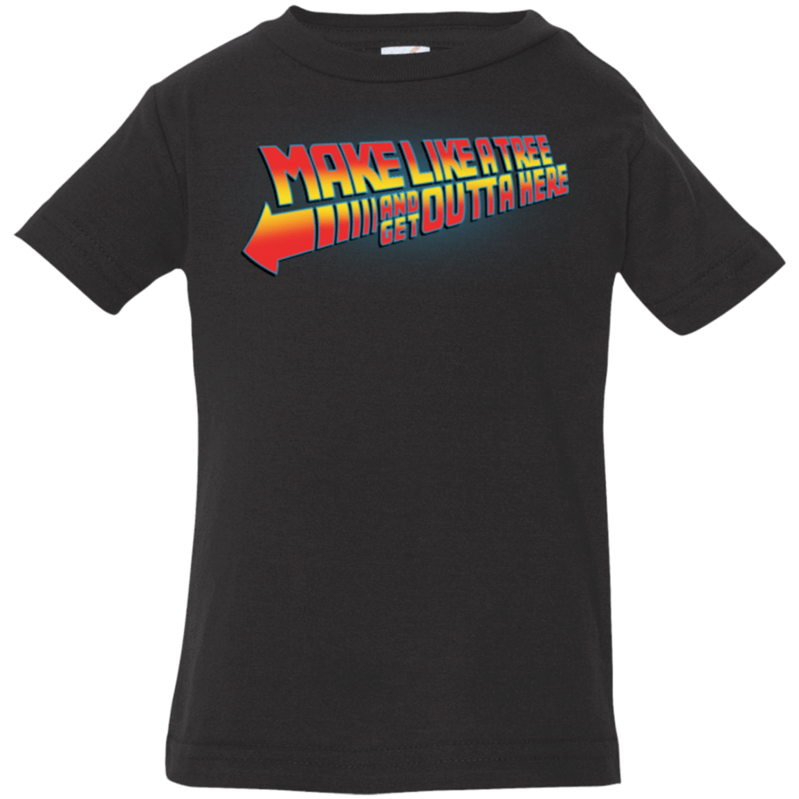 T-Shirts Black / 6 Months Make Like A Tree Infant PremiumT-Shirt