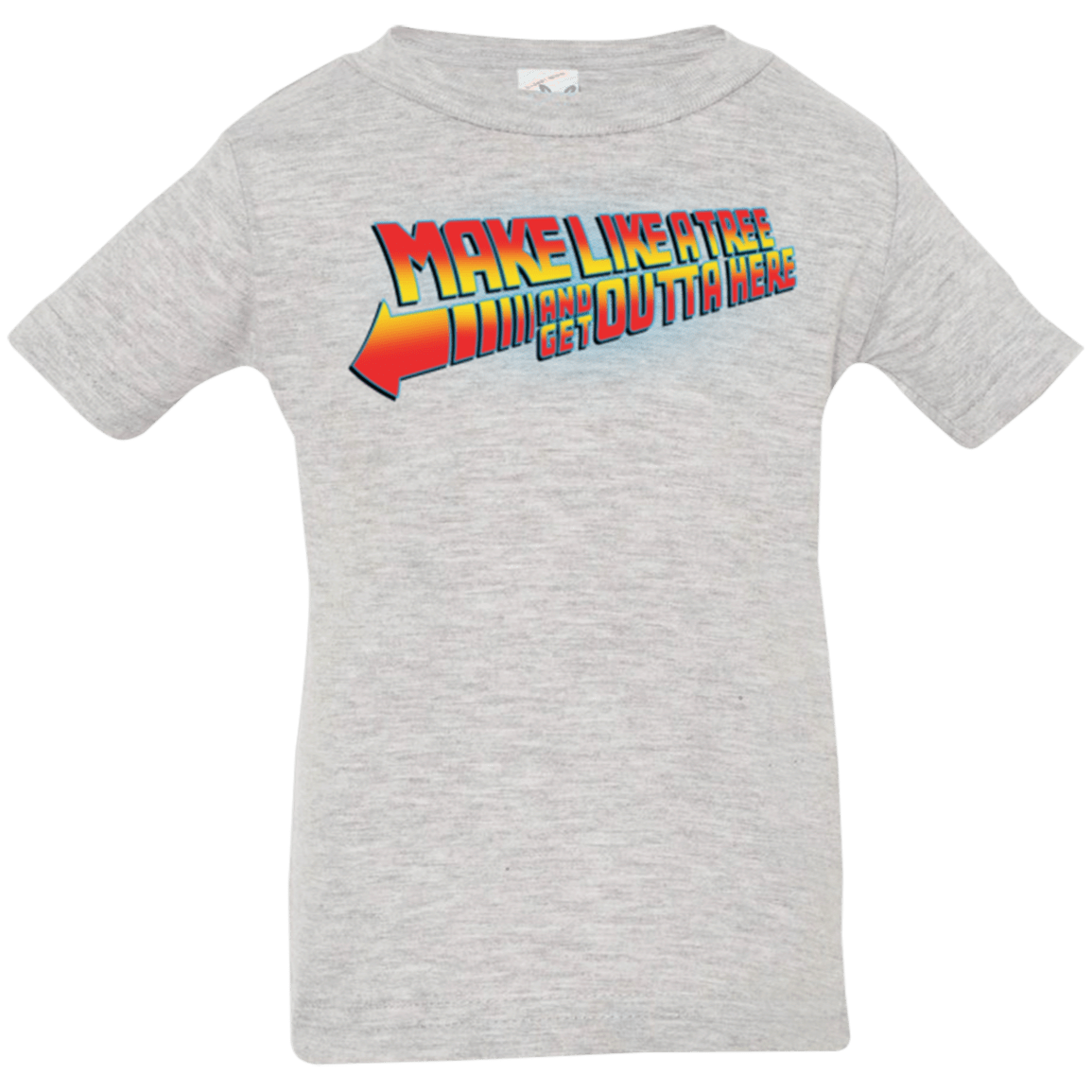 T-Shirts Heather / 6 Months Make Like A Tree Infant PremiumT-Shirt