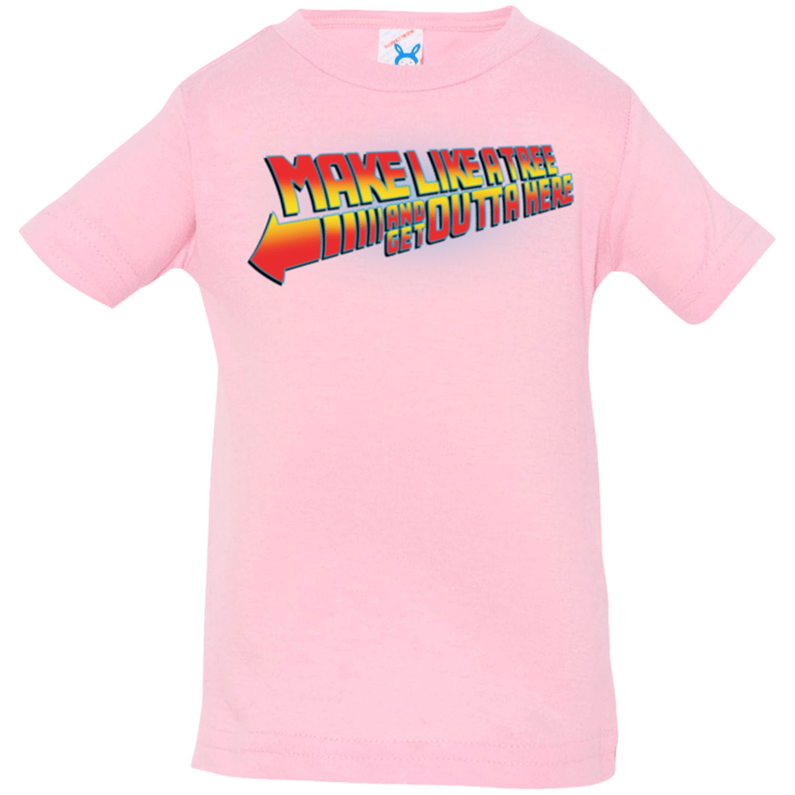 T-Shirts Pink / 6 Months Make Like A Tree Infant PremiumT-Shirt