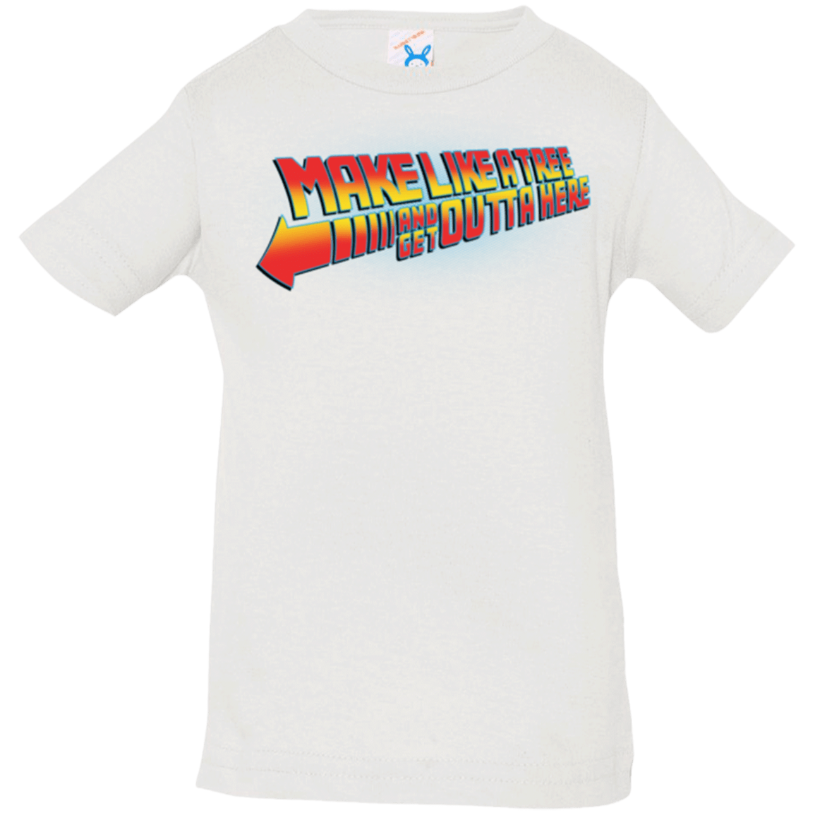 T-Shirts White / 6 Months Make Like A Tree Infant PremiumT-Shirt