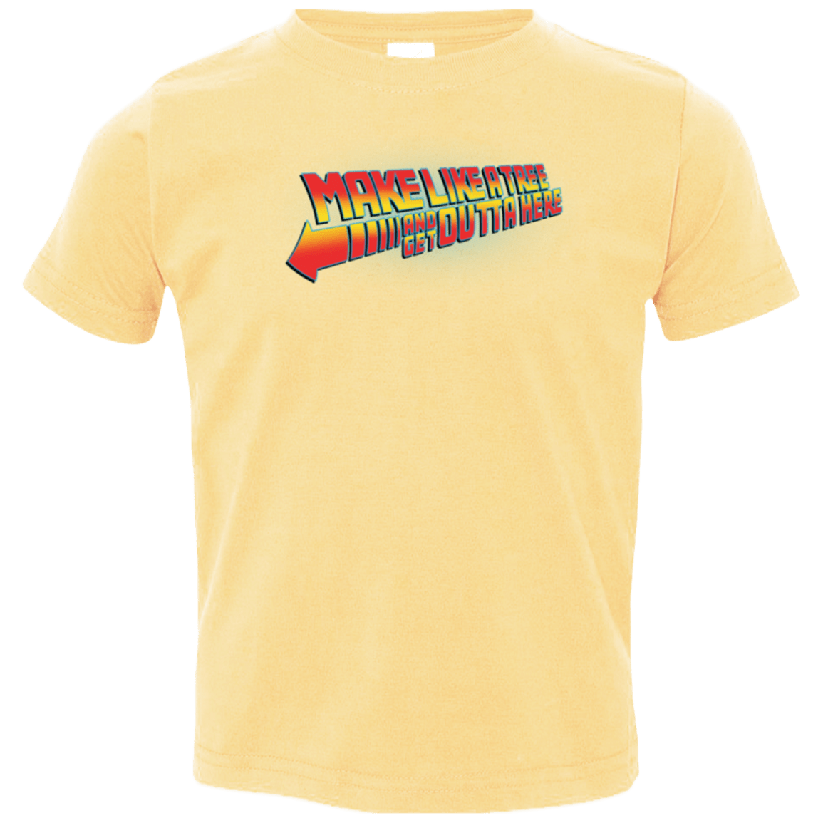 T-Shirts Butter / 2T Make Like A Tree Toddler Premium T-Shirt