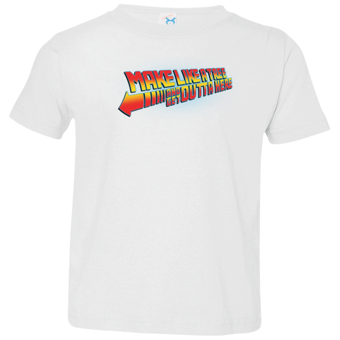 T-Shirts White / 2T Make Like A Tree Toddler Premium T-Shirt