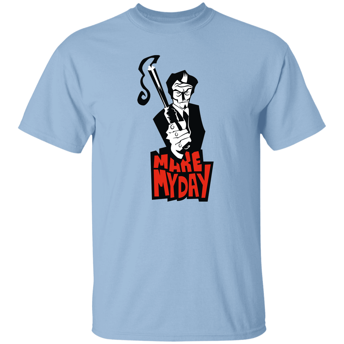 T-Shirts Light Blue / S Make My Day T-Shirt