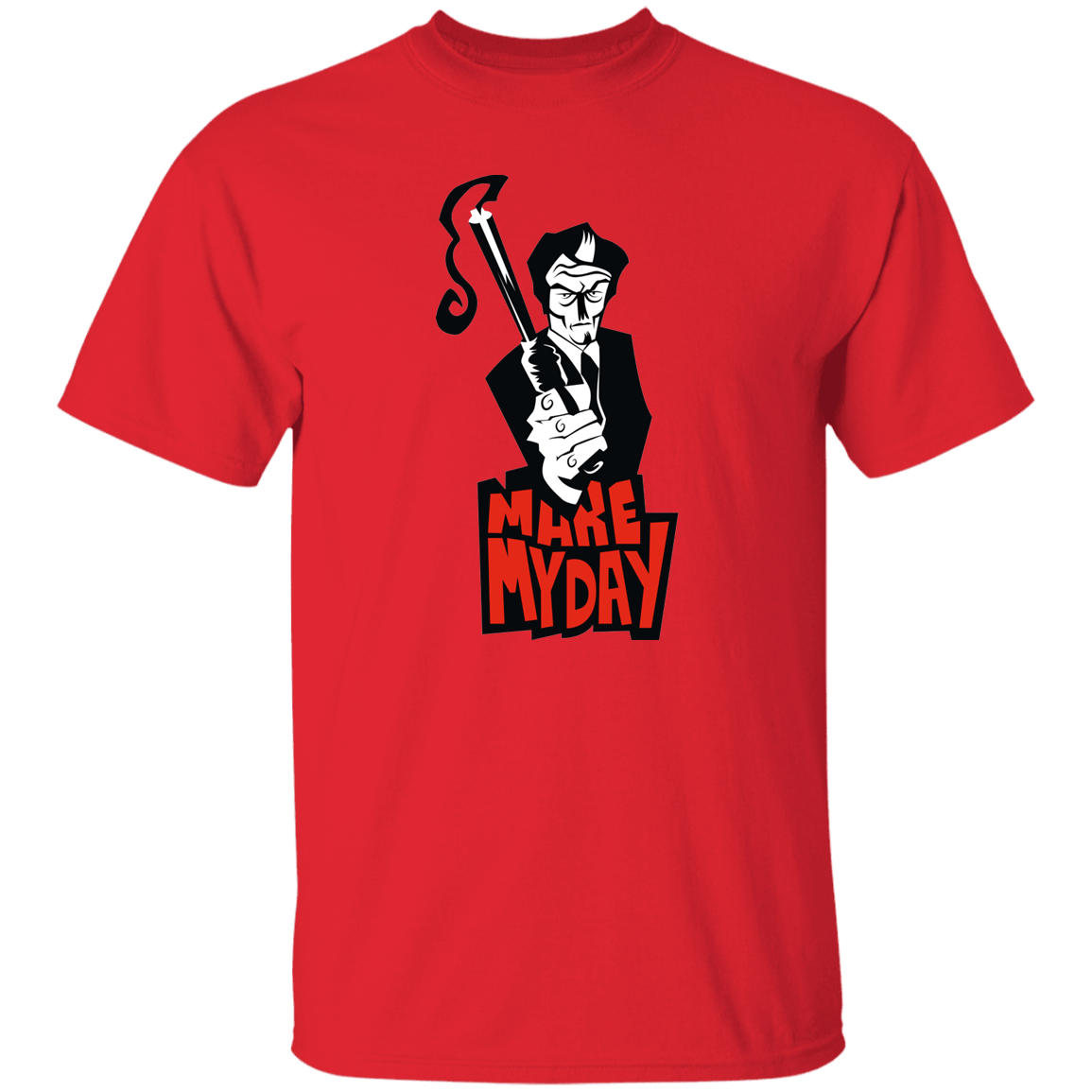 T-Shirts Red / S Make My Day T-Shirt